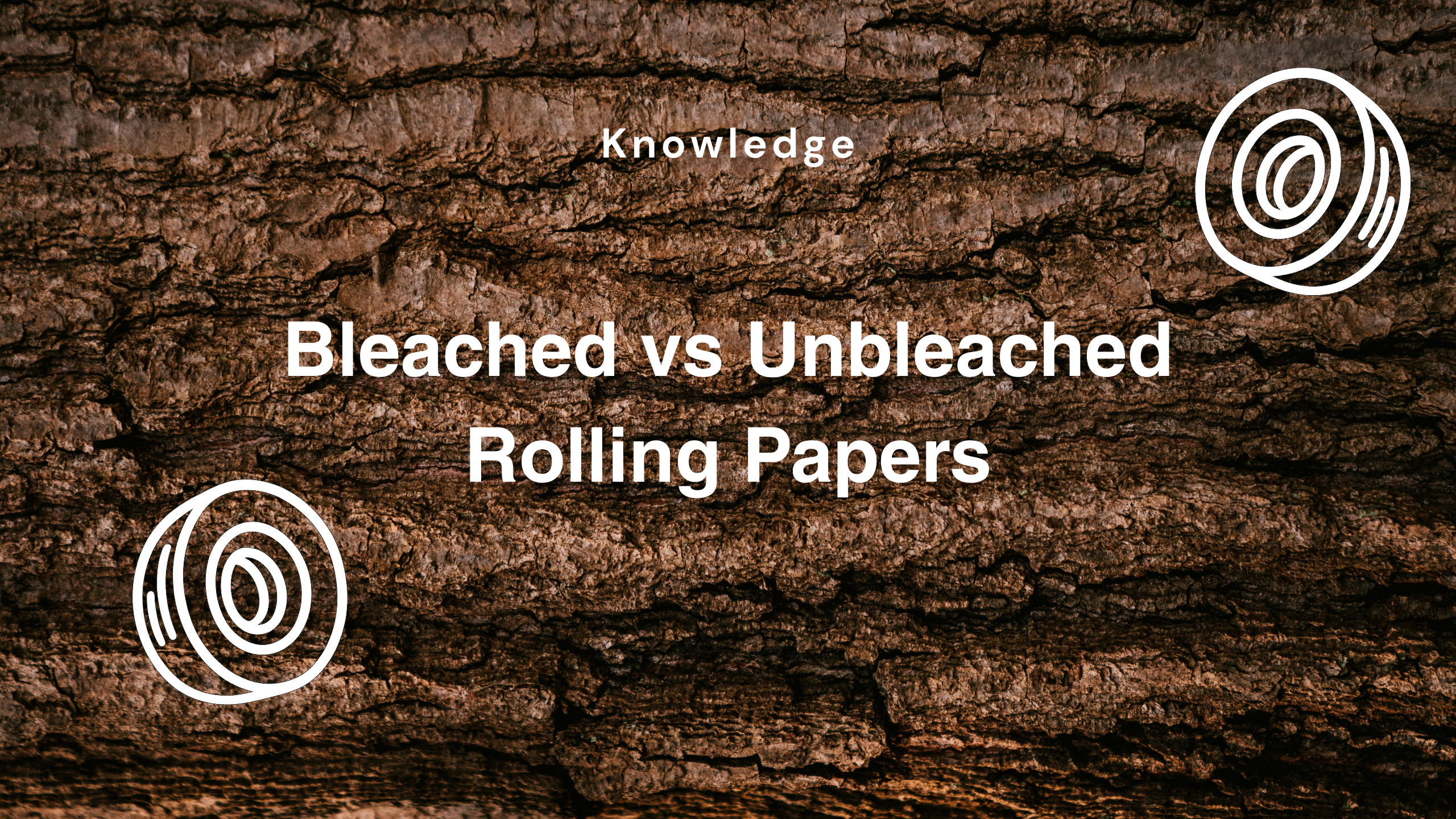 Bleached vs Unbleached Rolling Papers